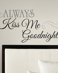 Always Kiss Me Goodnight Peel  Stick Wall Decals RMK2084SCS by   