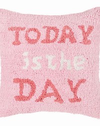 Today Is The Day Hooked Pillow Cover 12 X 12 by   