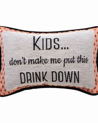 Kids Dont Make Me Word Pillow by   